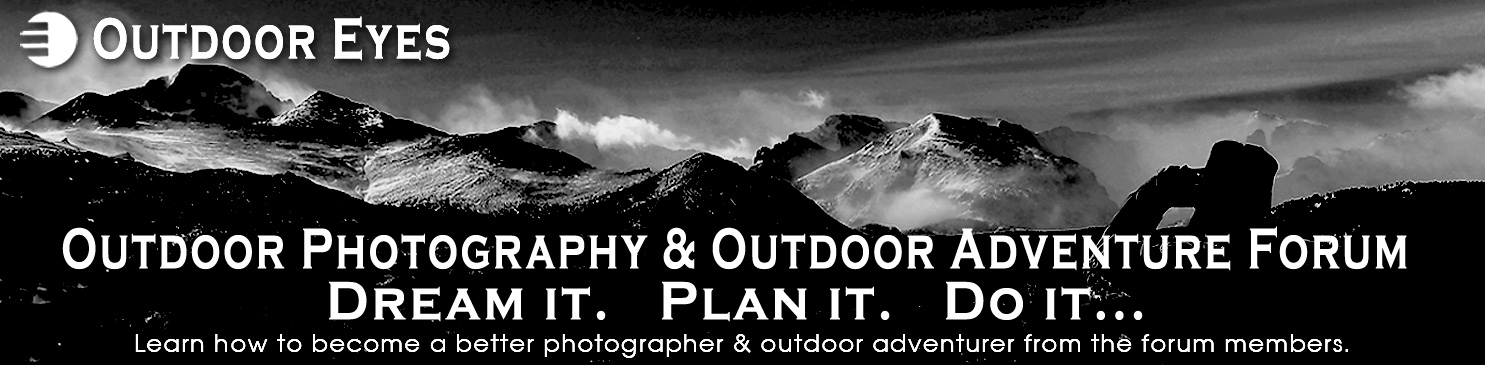 Outdoor Eyes Outdoor Photography & Outdoor Adventure Forum